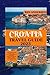 CROATIA TRAVEL GUIDE 2023: ...