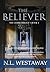 The Believer (The Guard Trilogy, Book 3) by N L Westaway