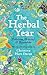 The Herbal Year: Folklore, History and Remedies