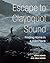 Escape to Clayoquot Sound: ...