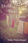 Hold Your Own