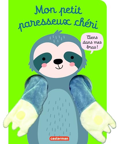 Viens dans mes bras ! - Mon petit paresseux chéri: Livre marionnette pour bébé - dès 3 mois (Paperback)