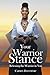 Your Warrior Stance: Releasing the Warrior in You