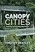 Canopy Cities: Protecting and Expanding Urban Forests