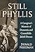 Still Phyllis: A Caregiver's Memoir of Dementia and Creutzfeldt-Jakob Disease