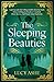 The Sleeping Beauties by Lucy Ashe