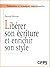 Liberer son ecriture et enrichir son style by perrat pascal