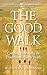 The Good Walk: Creating New...