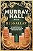 Murray Hall: A novel of the extraordinary and intriguing secret that rocked New York and the world