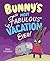 Bunny's Most Fabulous Vacation Ever! by Brian Fitzgerald