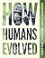 How Humans Evolved