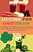 JUICING FOR CANCER COOKBOOK: 100 Natural And Delicious Fruit & Vegetable Juicing Recipes to Help Fight, Prevent, and Reverse Cancer Disease (Juice Your Path to Health)