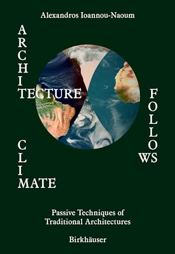 Architecture Follows Climate: Traditional Architecture in the Five Climate Zones (Hardcover)