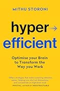 Hyperefficient: Simple Methods to Optimise your Brain and Transform the Way you Work