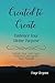 Created to Create: Embrace ...