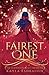 Fairest One: A Snow White Retelling (The Cursed Kingdom Chronicles)