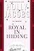 Royal in Hiding by Holly Jacobs Royal in Hiding by Holly Jacobs