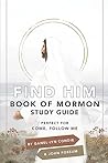 Find Him: Book of Mormon Study Guide