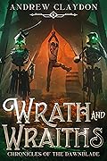 Wrath and Wraiths