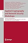 Applied Cryptography and Network Security Workshops: ACNS 2023 Satellite Workshops, ADSC, AIBlock, AIHWS, AIoTS, CIMSS, Cloud S&P, SCI, SecMT, SiMLA, Kyoto, ... Notes in Computer Science Book 13907)