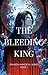 The Bleeding King (Crimson ...