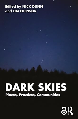 Dark Skies: Places, Practices, Communities (Hardcover)