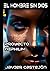 EL HOMBRE SIN DIOS: Proyecto Nephilim (Spanish Edition)
