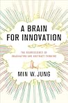A Brain for Innovation by Min W. Jung