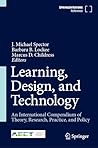 Learning, Design, and Technology: An International Compendium of Theory, Research, Practice, and Policy