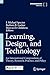 Learning, Design, and Technology: An International Compendium of Theory, Research, Practice, and Policy