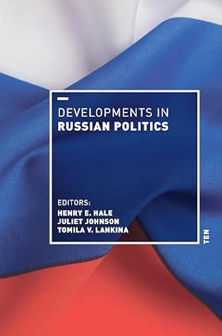 Developments in Russian Politics 10