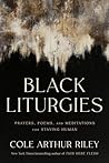 Black Liturgies: ...