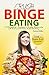 CRUSH BINGE EATING by Richard  Miller