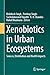 Xenobiotics in Urban Ecosystems: Sources, Distribution and Health Impacts