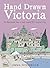 Hand Drawn Victoria by Emma  FitzGerald