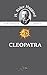 Cleopatra (Annotated): Bein...