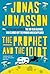 The Prophet and the Idiot