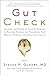 Gut Check: Unleash the Power of Your Microbiome to Reverse Disease and Transform Your Mental, Physical, and Emotional Health