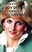 Beyond Time and Eternity: Lady Diana's Ghost Interview: Unveiling the Mysteries of the Afterlife and the Eternal Connection Beyond