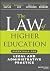 The Law of Higher Education: Essentials for Legal and Administrative Practice