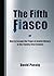 The Fifth Fiasco, or How to...