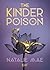 The Kinder Poison (The Kinder Poison, #1)