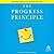 The Progress Principle: Using Small Wins to Ignite Joy, Engagement, and Creativity at Work