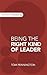 Being the Right Kind of Leader