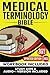 Medical Terminology Bible: ...