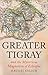 Greater Tigray and the Myst...
