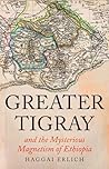 Greater Tigray and the Mysterious Magnetism of Ethiopia