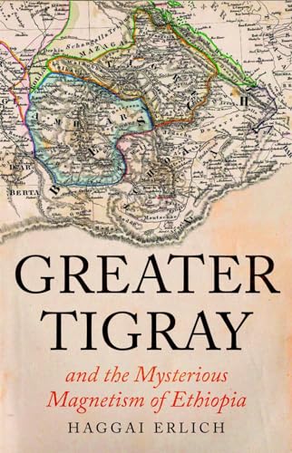 Greater Tigray and the Mysterious Magnetism of Ethiopia (Hardcover)