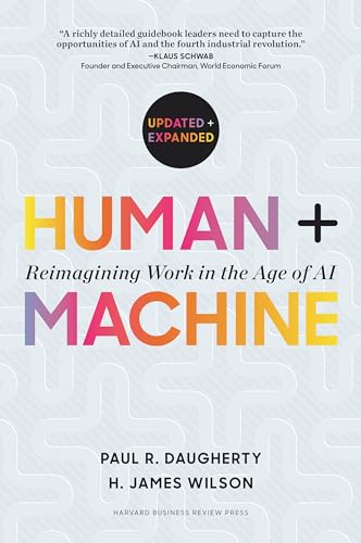 Human + Machine, Updated and Expanded: Reimagining Work in the Age of AI (Kindle Edition)