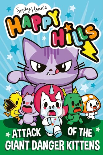 Attack of the Giant Danger Kittens (Happy Hills)